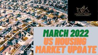 US Housing Market Update March 2022