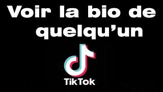 Comment voir la bio de quelqu’un sur TikTok