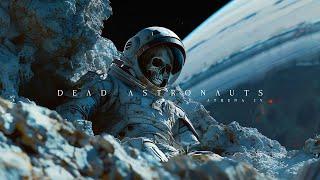 Dead Astronauts - Deep Space Emotional Ambient Sci Fi Music