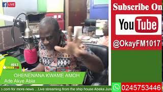 Ade Akye Abia With OHENENANA KWAME AMOH On Okay 101.7 Fm (011/11/2024)