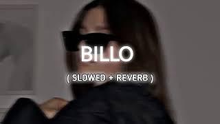 BILLO -(SLOWED + REVERB) J STAR | #slowedandreverb #lofi #jstar #billo