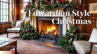 Edwardian Style Christmas Magic: Classic Holiday Decor for a Timeless Holiday!