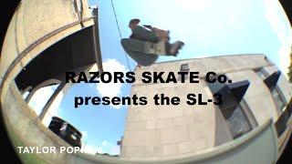 Razors Skate Co. presents The SL-3