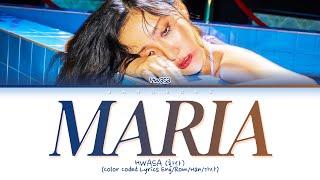 Hwasa (화사) - "Maria (마리아)" (Color Coded Lyrics Eng/Rom/Han/가사)