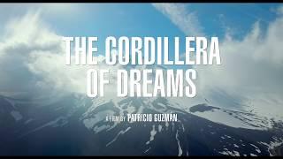 The Cordillera of Dreams / La Cordillère des songes (2019) - Trailer (English Subs)