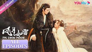 ENGSUB【风月如雪 The Snow Moon】合集 | 千年狐妖与鬼马少女的十世虐恋  | 厉嘉琪/左叶 | 古装仙侠片 | 优酷微剧 YOUKU Mini Drama