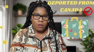 Deported from Canada: The Untold TRUTH!!