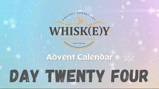 Whisky Advent Calendar Day Twenty Four