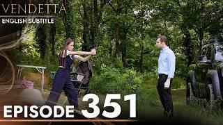 Vendetta Episode 351 | Kan Cicekleri (English Subtitled)