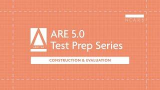 ARE 5.0 Construction & Evaluation