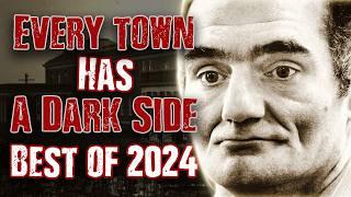 Every Town Has A Dark Side - BEST of 2024