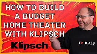 How to Build a Budget Home Theater with Klipsch