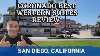 Best Western Suites Hotel Coronado San Diego Review