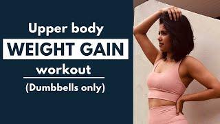 How to get thick - Dumbbell only upper body workout to gain weight in right places