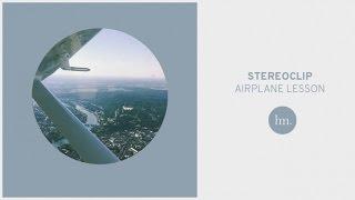 Stereoclip - Airplane Lesson