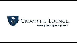 Welcome To  Grooming Lounge