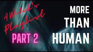 More Than Human : Another Witchy Playlist