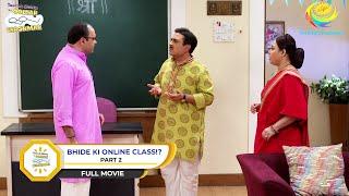 BHIDE KI ONLINE CLASS! I PART 2I FULL MOVIE I Taarak Mehta Ka Ooltah Chashmah |  तारक मेहता