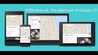 The TGSB Show - Episode 19: Android L, Wear,  & The I/O Aftermath