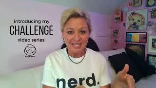 Introducing my CHALLENGES - Video Series!