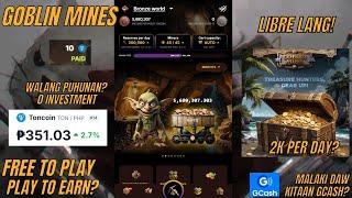 Goblin Mines | How to Earn Bronze Coin Fast | 2K Per Day? ( Tagalog )