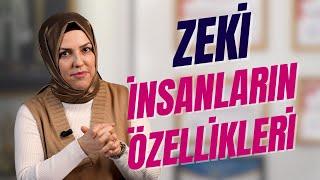 Zeki İnsanların Özellikleri I Dr. Seyyide Koç