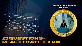 25 QUESTIONS - REAL ESTATE EXAM  2022 ( Leases: Landlord and Tenants) 