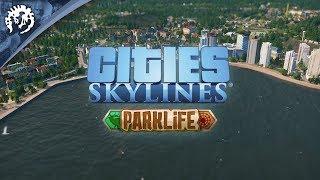 Cities: Skylines Park Life Release Trailer