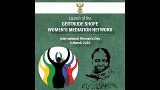 INTERNATIONAL WOMEN'S DAY AND THE LAUNCH OF THE GERTRUDE SHOPE WOMEN'S MEDIATION NETWORK