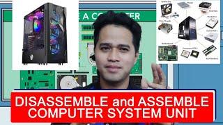 DISASSEMBLE AND ASSEMBLE COMPUTER SYSTEM UNIT