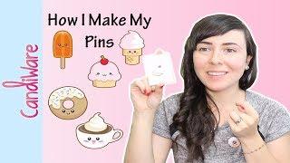 How I Make My Pins - CandiWare