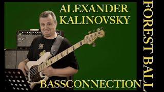 Alexander Kalinovsky Bassconnection - FOREST BALL (2021) (video version) 