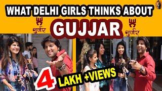 WHAT DELHI CUTE GIRLS THINKS ABOUT GUJJAR | DELHI GIRLS ON GUJJAR | GURJAR REACTIONS