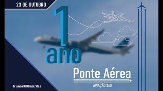 1 ANO de Ponte Aérea - Aviação 360