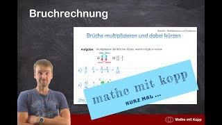 Bruchrechnung - Brüche multiplizieren