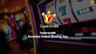 Superace88 Essential Online Betting Tips