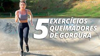 EXERCÍCIOS QUEIMADORES DE GORDURA