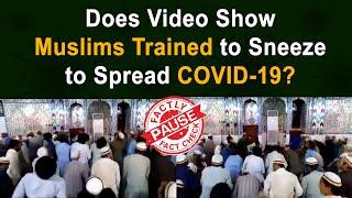 Does Video Show Muslims Trained to Sneeze to Spread COVID-19? || Factly