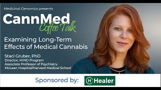 Examining Long-Term Effects of Medical Cannabis with Staci Gruber, PhD