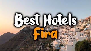 Best Hotels In Fira - For Families, Couples, Work Trips, Luxury & Budget