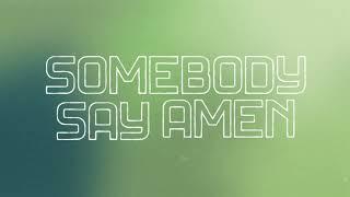 Somebody Say Amen (Lyric Video) - Rhett Walker