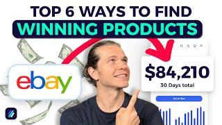 6 Ways To Find +$80k/Month eBay Dropshipping Products | eBay Product Research