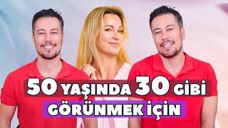 50 Yaşında 30 Gibi Görünmek İçin Neler Yapılabilir?