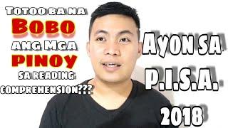 PISA 2018 Results| Bobo raw ang mga Pinoy? | Reasons why Filipinos are poor in reading comprehension