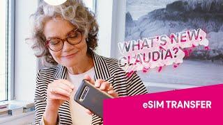 What's new, Claudia? eSim Transfer | Deutsche Telekom