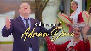 Adnan Daci - Kalle me def ( official video )