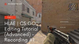 HLAE | CS:GO Editing Tutorial (Advanced) - Recording #1