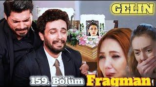 Gelin 159. Bölüm Fragmanı | Hançer'in Şok Edici Ölümü