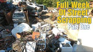 A Full Week Of Street Scrapping Part 1