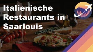 Italienische Restaurants in Saarlouis